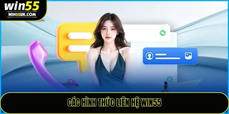 Các hình thức liên hệ Win55