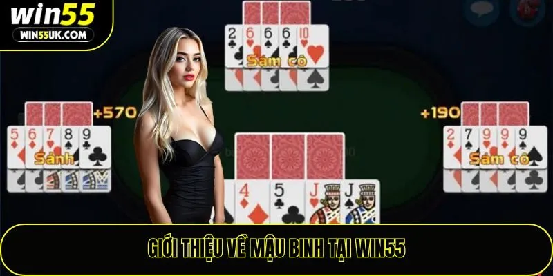 Giới thiệu về mậu binh tại Win55
